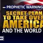 Message from God: Satan and Globalists’ Plot to take over America and the world